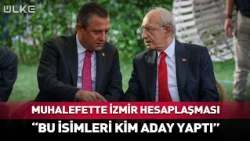 "Who Nominated These Names?" The 'Izmir' Reckoning in the Opposition