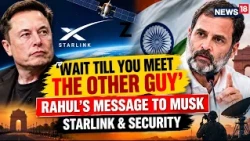 India vs Elon Musk: Rahul Gandhi’s ‘Welcome to India’ Dig at Starlink Row | Ambani, Monopoly| News18