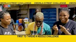 First to Thread a Needle Challenge: Omonla Street challenge