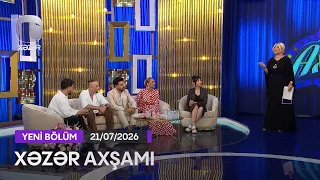 Xəzər Axşamı - İmran Dadaşov, İlqar Sadıqov, Ceyhun Həsrət, Aygül Bayramova  21.07.2026