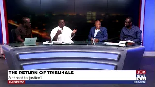 The return of tribunals: A threat to justice? | PM Express with Evans Mensah (13-7-26)