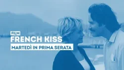 "French Kiss" - Martedì 24 marzo in prima serata su TV2000