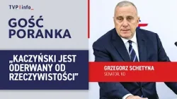 Schetyna: Kaczyński jest oderwany od rzeczywistości | GOŚĆ PORANKA