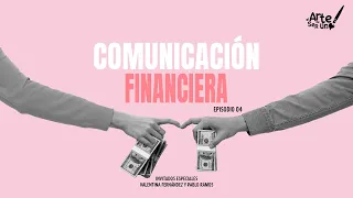 Comunicación en COMUNICACIÓN FINANCIERA // El Arte de Ser Uno // T01E04