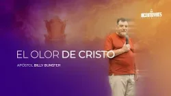 Apóstol Billy Bunster El olor de Cristo Apóstol Billy Bunster El olor de Cristo