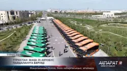 Түркістан: жаңа 35 автобус пайдалануға берілді