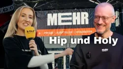Hip und Holy | MEHR- Glaubensfestival Tag 1 | Vlog