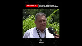 🚨⚖️ MP CONFIRMA CAPTURA DE ABOGADO POR REVELAR IDENTIDAD DE TESTIGO PROTEGIDO