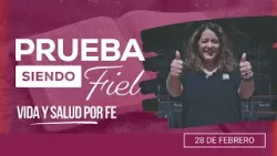 Prueba siendo Fiel [CC] | #9: Vida y Salud por Fe - Para el Sábado 28 de Febrero de 2026