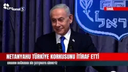 Netanyahu Admits His Fear of Turkey! I Hope We Don't Enter Into a Direct Conflict