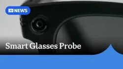 Chinese 'pervert glasses' developer under investigation by Australian regulator | ABC NEWS