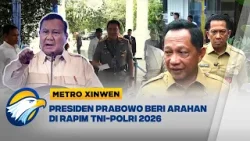 Metro Xinwen - Hadiri Rapim TNI-Polri, Presiden Prabowo Beri Sejumlah Arahan