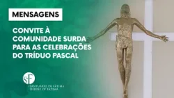 Convite à comunidade surda para as celebrações do Tríduo Pascal