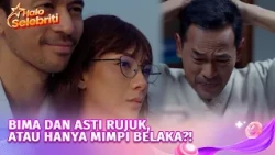 Bima Kembali Bersama Asti, Bagaimana Nasib Cinta Davin dan Ariana? | Halo Selebriti