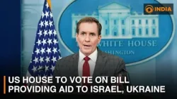 US House to vote on bill providing aid to Israel, Ukraine | More updates | DD India Live