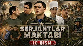 SERJANTLAR MAKTABI 16-qism (Milliy serial) || СEРЖАНТЛАР МАКТАБИ 16 қисм (Миллий сериал)