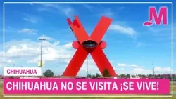 Chihuahua no se visita… ¡se vive! Descubre la grandeza del Norte