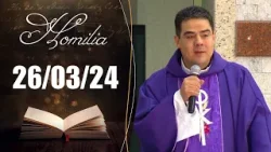 Homilia Diária | 26/03/24 | Padre Robson de Oliveira