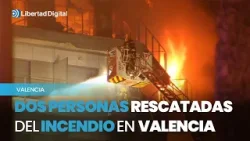 Dos personas rescatadas del edificio en llamas en Valencia
