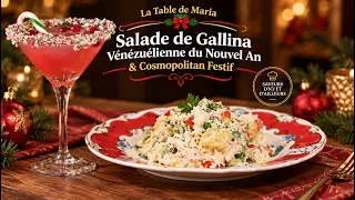 La Table de Maria: Salade de Gallina Vénézuélienne du Nouvel An | Cosmopolitan Festif