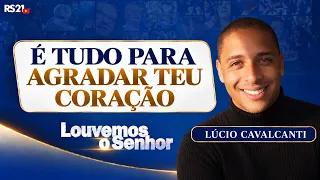It's all to please Your heart | Sermon by Lúcio Cavalcanti