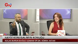 HAYDİ KONUŞALIM - KULAK BURUN BOĞAZ UZMANI OP. DR. KÜBRA AKTAN