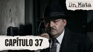 Matallana travels to Tunja to hide his criminal past | Chapter 37 | Dr. Mata