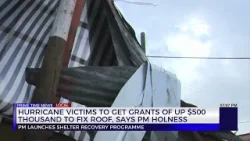 Hurricane Victims to get Grants of up to $500,000 to fix Homes says PM Holness | TVJ News