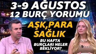 August 3 - August 9, 2026 Ferdi Bozduman 12 Zodiac Sign Forecast!