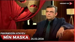 Min maska - Fəxrəddin Atayev | 25.02.2026