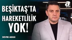 Gençlerbirliği 0-0 Beşiktaş | Okan Koç Devre Arası Yorumları