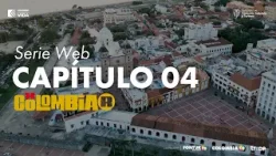 Capítulo 4 | Cartagena, Bolívar | Colombiar, la serie web