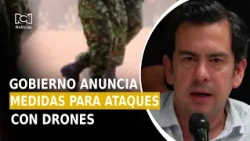 Measures announced to combat explosive drone attacks following new attack in Chocó