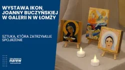 Niezwykłe ikony Joanny Buczyńskiej — wyjątkowa wystawa w Łomży