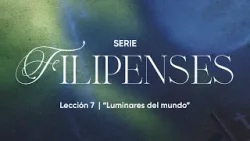 Pastor Hugo Alfonso Montecinos Filipenses Lección 7 Luminares del mundo Pastor Hugo Alfonso Montecinos Filipenses Lección 7 Luminares del mundo