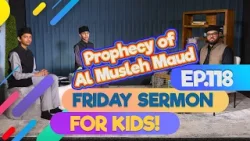 FS4KIDS | EP118: Prophecy Of Al Musleh Maud