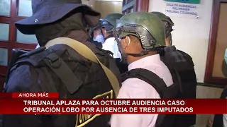 Tribunal aplaza para octubre audiencia de Operación Lobo por ausencia de tres imputados