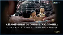 Cleaning Up Traditional Practices: Begging in the Name of Twins Banned