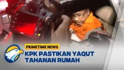 Pengacara Pastikan Proses Pengalihan Tahanan Yaqul Cholil Qoumas Sesuai Prosedur - [Primetime News]