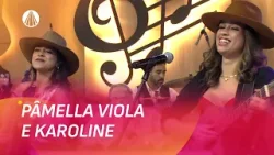 O Melhor do Sertanejo Raiz com Pâmella Viola e Karoline | Aparecida Sertaneja