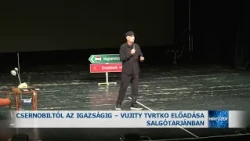 Csernobiltól az igazságig - Vujity Tvrtko előadása Salgótarjánban
