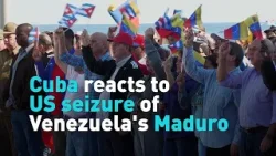 Cuba reacts to US seizure of Venezuela's Maduro Cuba reacts to US seizure of Venezuela's Maduro