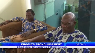 Elders, Okaighele Defend Leadership Of Obaretin Community
