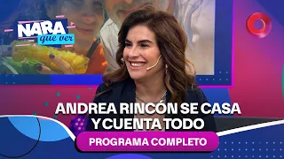 Andrea Rincón is getting married and tells us everything | #NaraQueVer - Full episode 08/29 - El ...