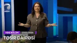 Təsir Dairəsi - 17.03.2026