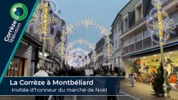 La Corrèze à Montbéliard : Invitée d’honneur du marché de Noël La Corrèze à Montbéliard : Invitée d’honneur du marché de Noël