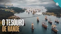 O TESOURO de RANDE: a batalla que afundiu unha fortuna baixo a ría de VIGO | CRONONAUTAS
