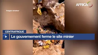 Centrafrique : le gouvernement ferme le site minier de Zamboye après l’éboulement