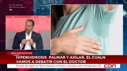 Más Que Noticias | Hiperhidrosis palmar y axilar