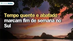 Tempo quente e abafado marcam fim de semana no Sul | Previsão do tempo | Sul Tempo quente e abafado marcam fim de semana no Sul | Previsão do tempo | Sul